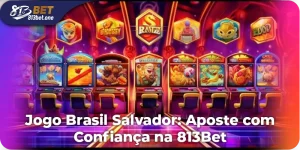 Jogo Brasil Salvador: Aposte com Confiança na 813Bet