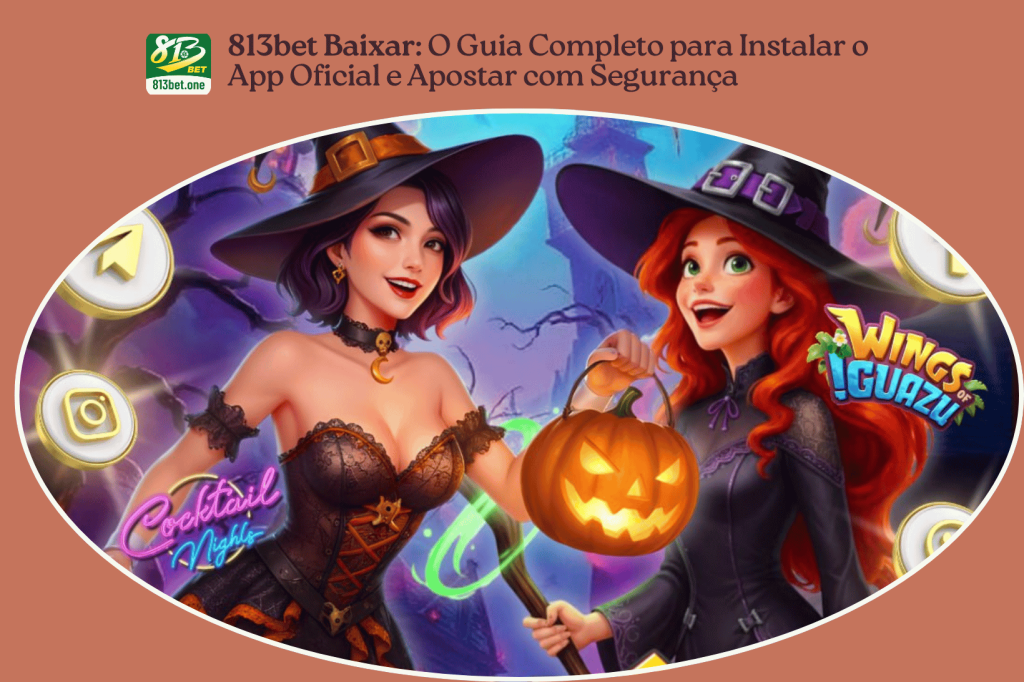 813bet Baixar O Guia Completo para Instalar o App Oficial e Apostar com Segurança