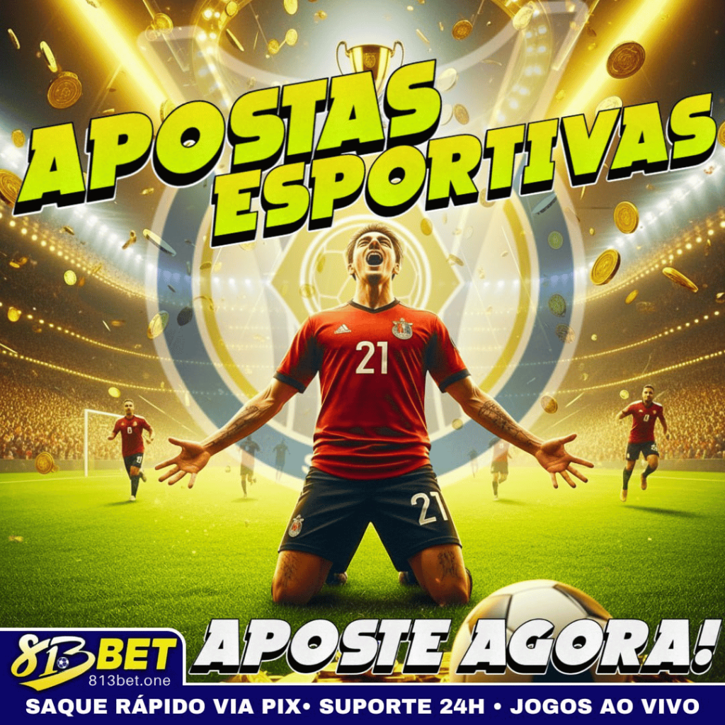 813bet apostas esportivas - aposte agora