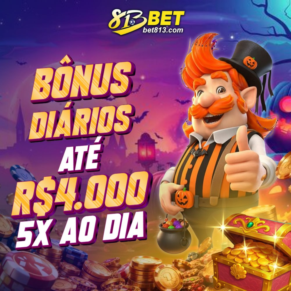 Bet813 bonus diarios ate R$ 4.000 5x ao dia